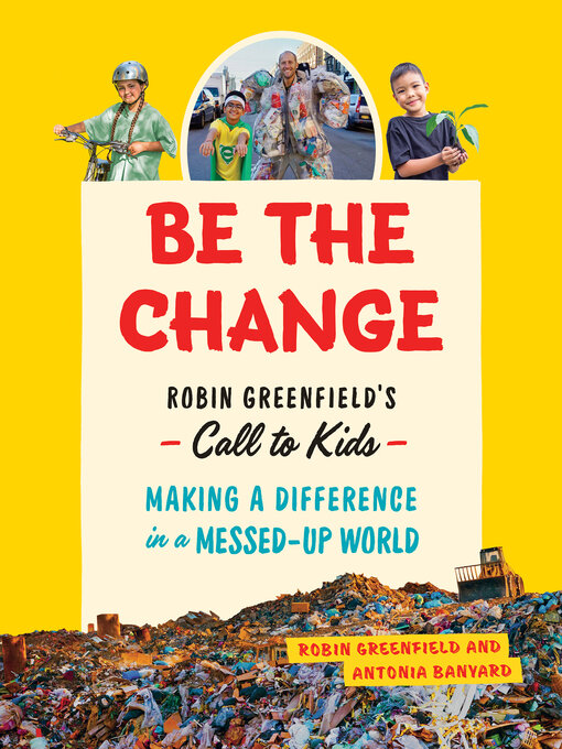 Title details for Be the Change by Robin Greenfield - Available